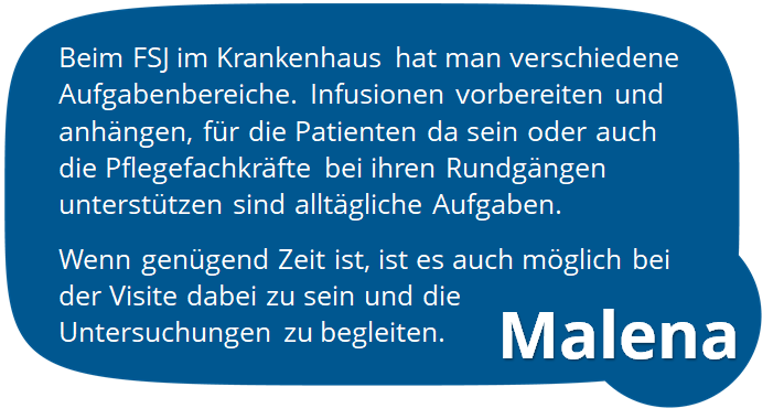 Zitat: Die Freiwillige Malena spricht über ihr FSJ im Krankenhaus – medizinische und betreuende Aufgaben, Begleitung zu Untersuchungen, Visite ...